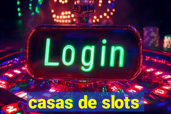 casas de slots