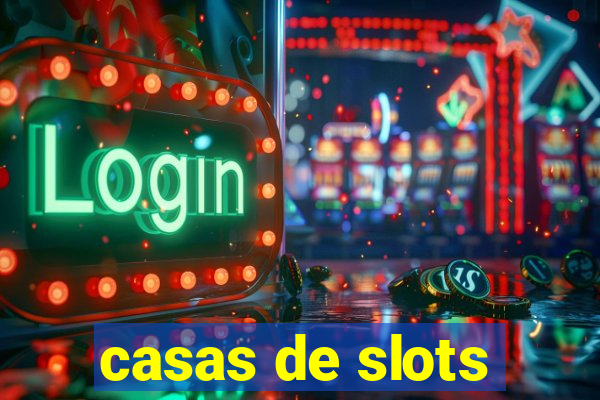 casas de slots