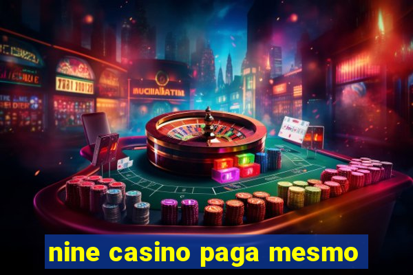 nine casino paga mesmo