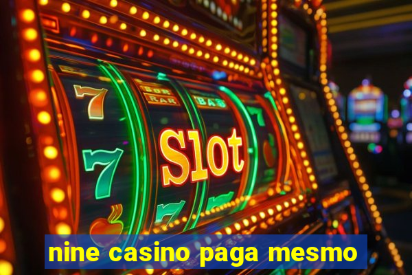 nine casino paga mesmo