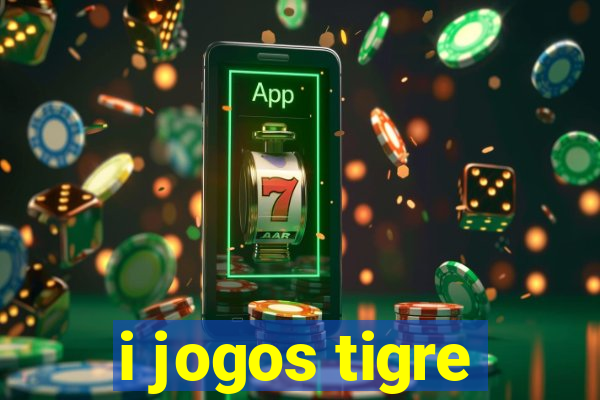 i jogos tigre