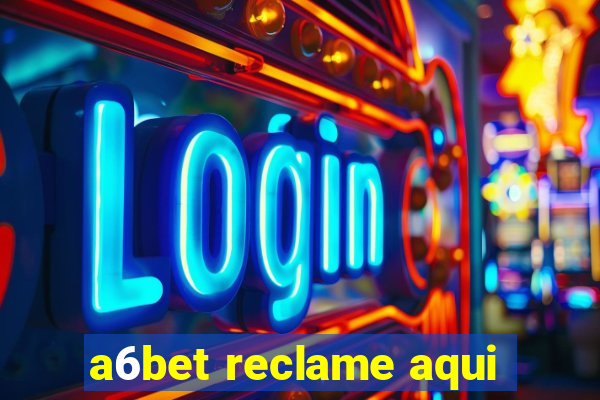 a6bet reclame aqui