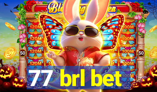 77 brl bet