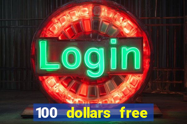 100 dollars free no deposit casino