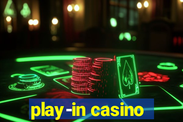 play-in casino