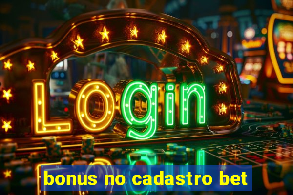 bonus no cadastro bet