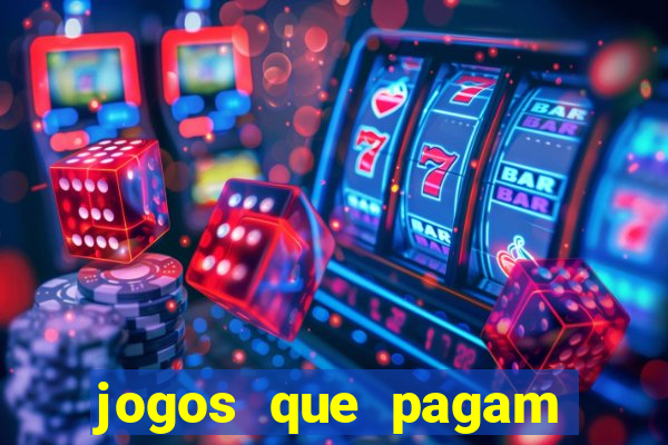 jogos que pagam dinheiro real