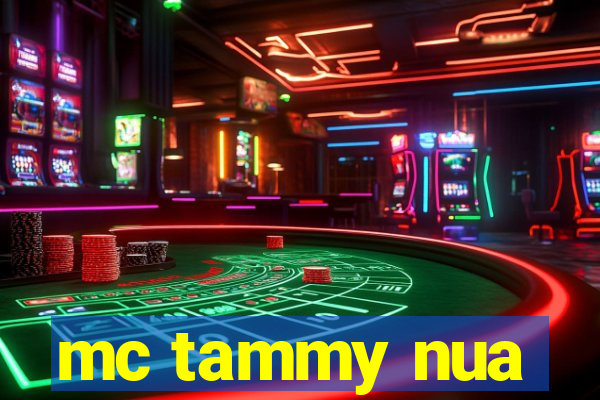 mc tammy nua