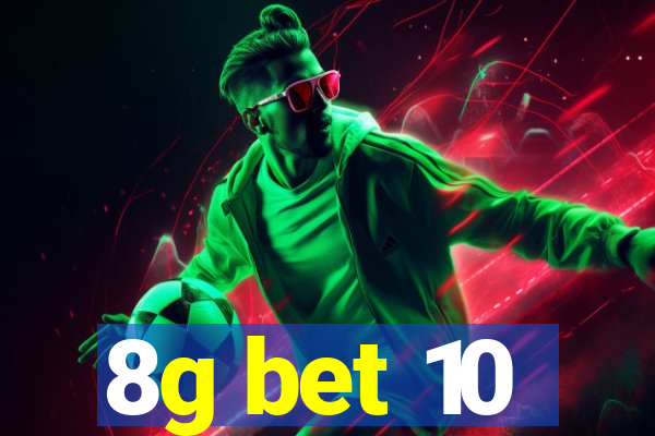 8g bet 10