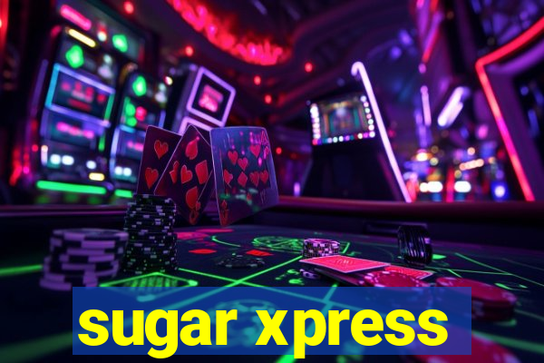 sugar xpress