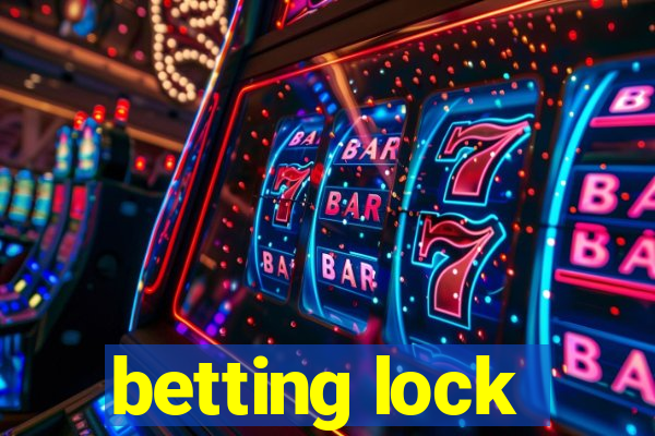 betting lock