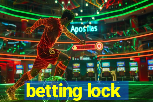 betting lock