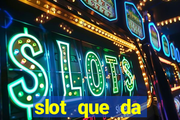 slot que da dinheiro no cadastro