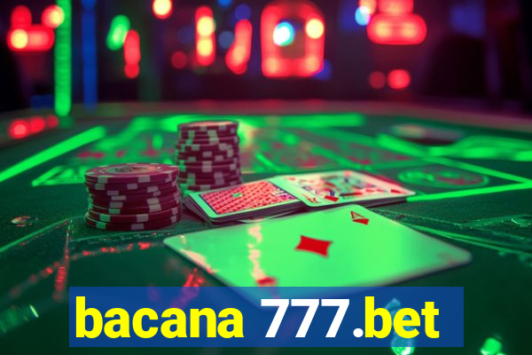 bacana 777.bet