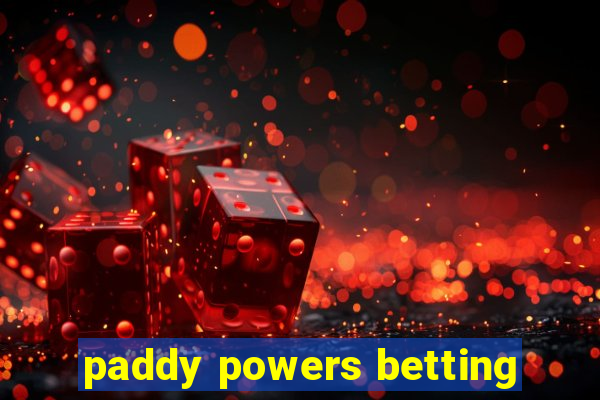 paddy powers betting