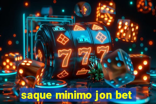 saque minimo jon bet