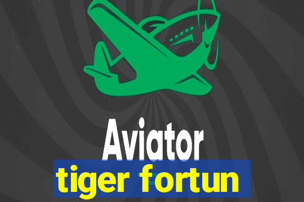 tiger fortun