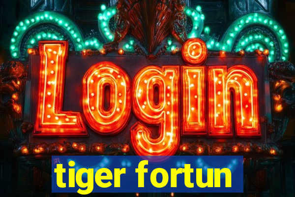 tiger fortun