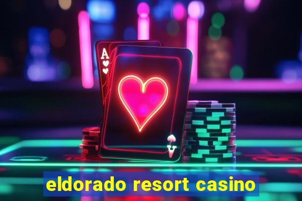 eldorado resort casino