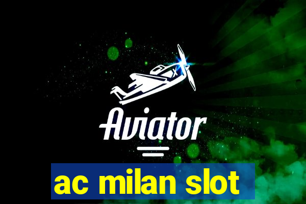 ac milan slot