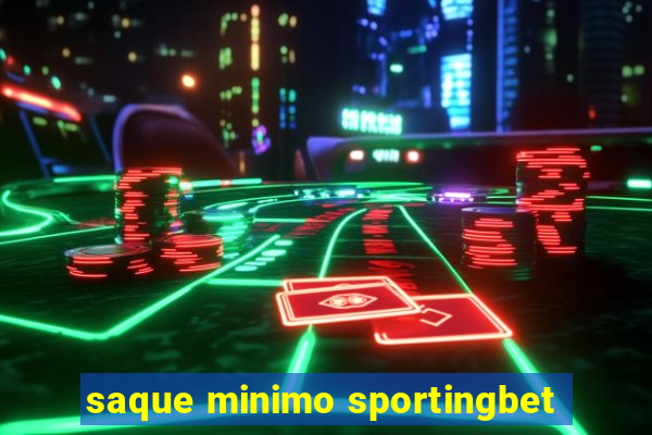 saque minimo sportingbet