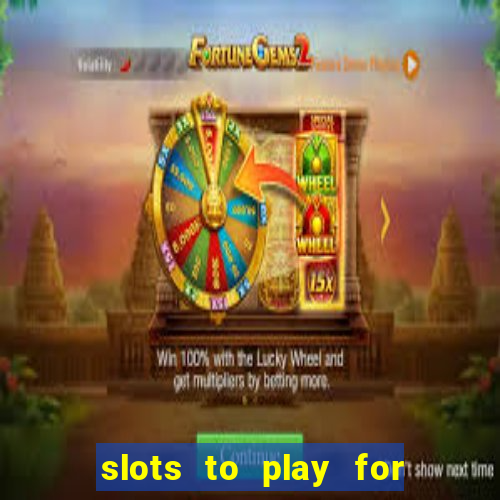 slots to play for free with bonuses