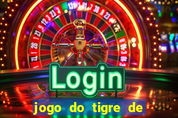 jogo do tigre de r$ 5