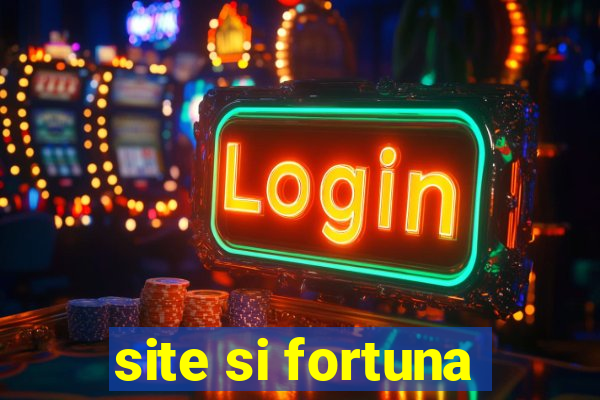 site si fortuna