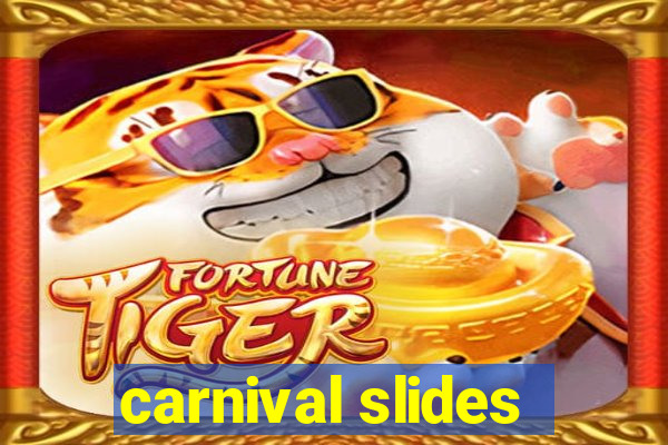 carnival slides