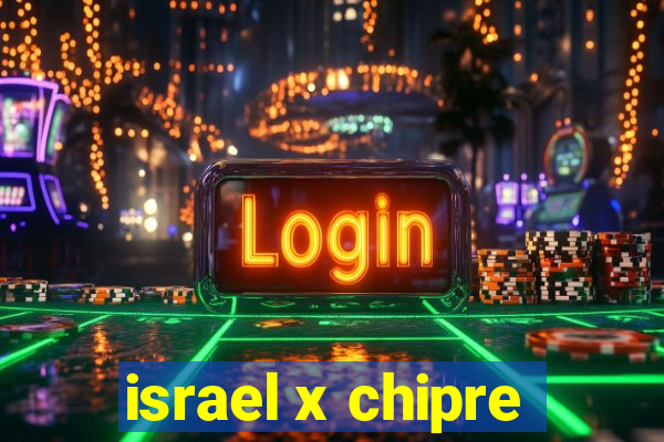 israel x chipre