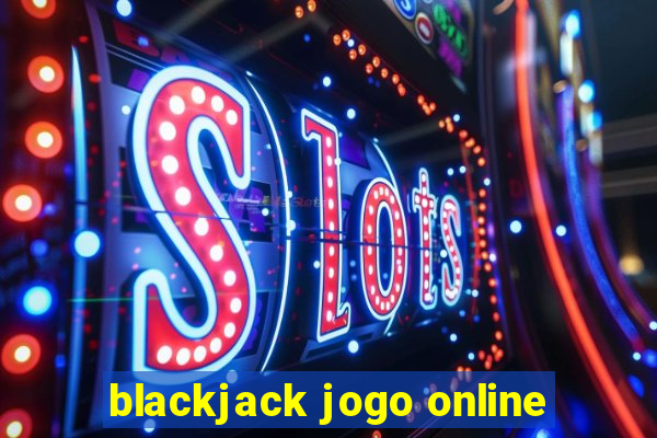 blackjack jogo online