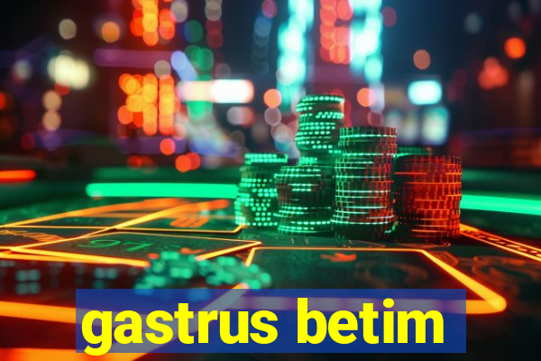 gastrus betim