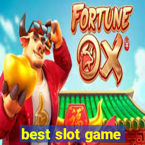 best slot game