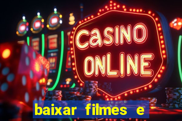 baixar filmes e series em mp4