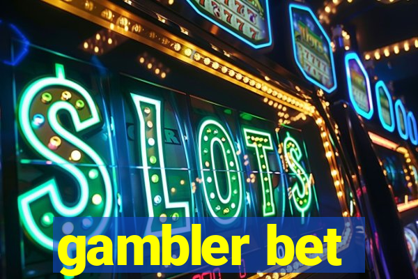 gambler bet