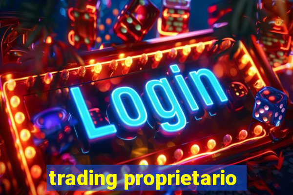 trading proprietario