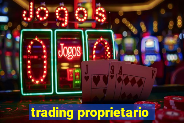 trading proprietario