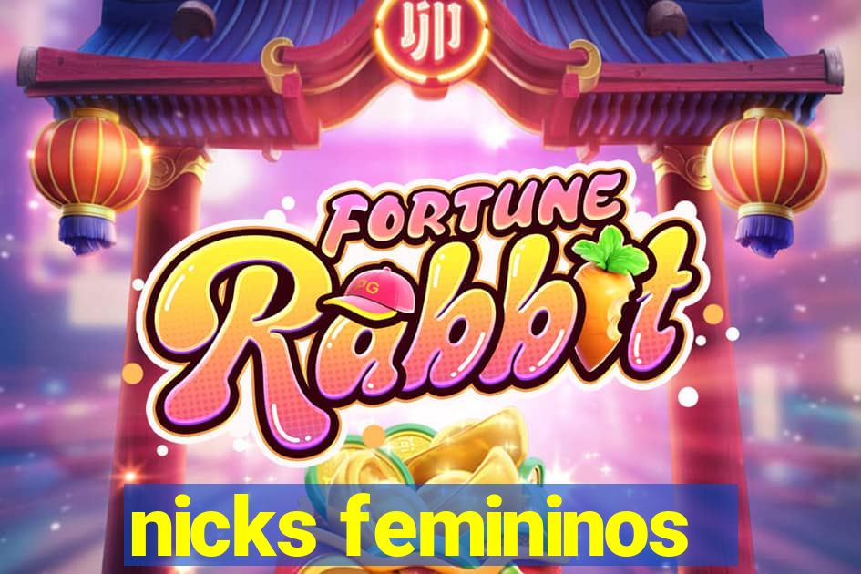 nicks femininos