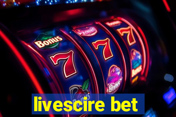 livescire bet