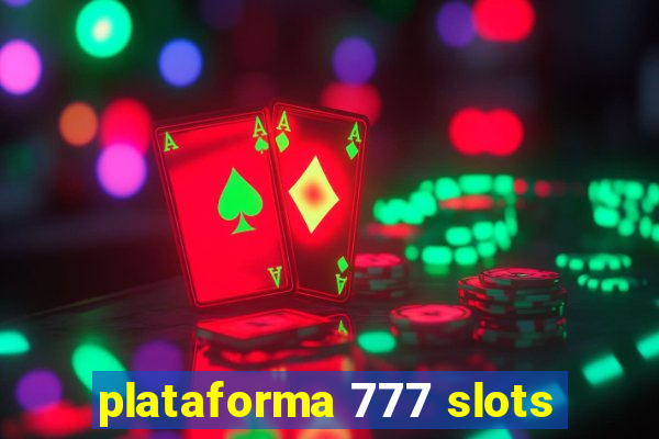 plataforma 777 slots