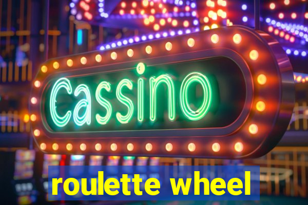 roulette wheel