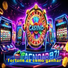 fortune ox como ganhar