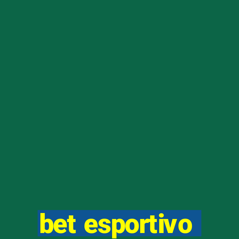 bet esportivo