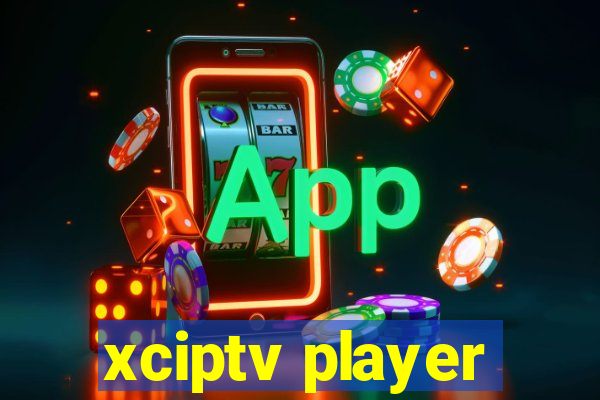 xciptv player