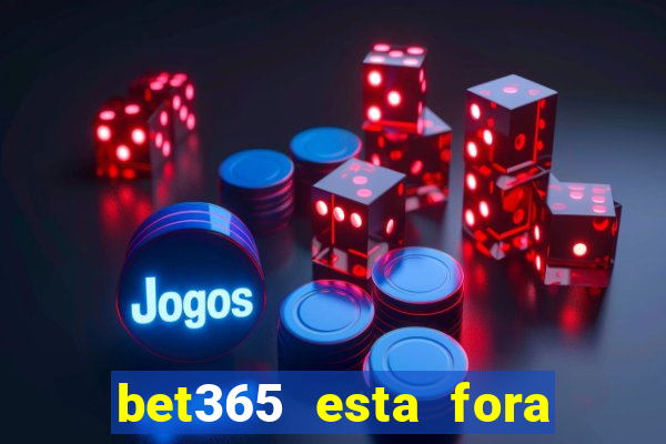 bet365 esta fora do ar