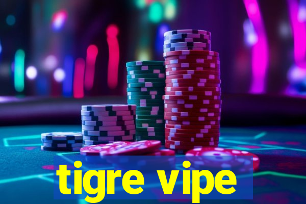 tigre vipe