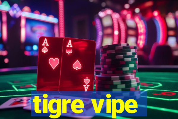 tigre vipe