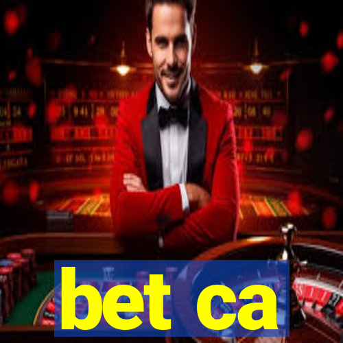 bet ca