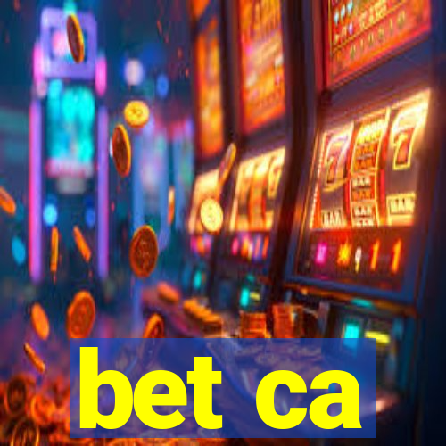 bet ca