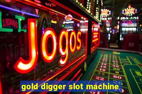 gold digger slot machine